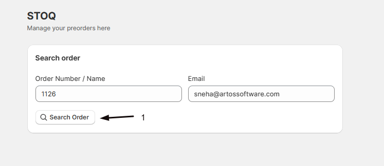 The hosted STOQ Manage your preorders page with the Order Number and Email entered and marker 1 on the Search Order button