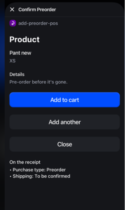 The POS Confirm Preorder screen for Pant new XS with the Add to cart, Add another, and Close buttons and the On the receipt details